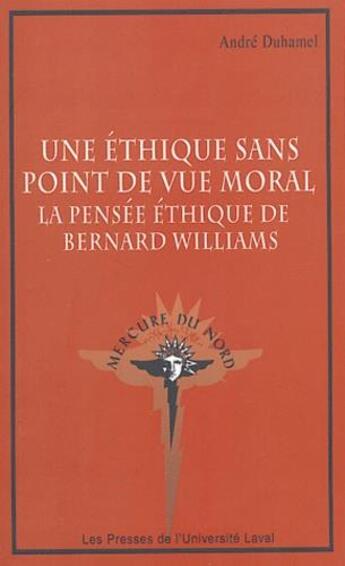 Couverture du livre « Une éthique sans point de vue moral » de Andre Duhamel aux éditions Presses De L'universite De Laval