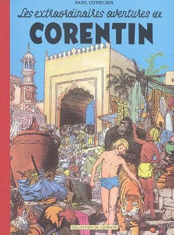 Couverture du livre « Millesimes - corentin : l'extraordinaire odyssee (t1 et 2) » de Paul Cuvelier aux éditions Lombard