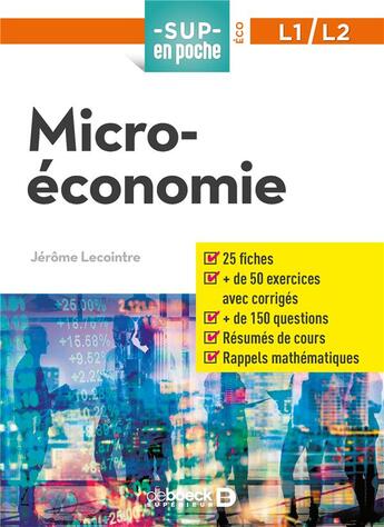 Couverture du livre « Sup en poche : microéconomie ; L1 et L2 » de Jerome Lecointre aux éditions De Boeck Superieur