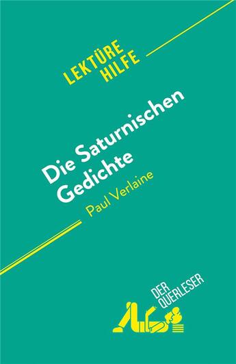 Couverture du livre « Die Saturnischen Gedichte : von Paul Verlaine » de Sophie Chetrit aux éditions Derquerleser.de