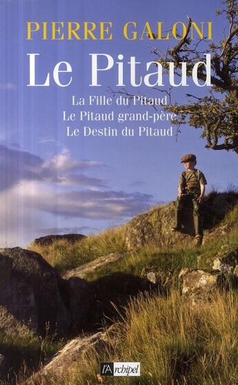 Couverture du livre « Le Pitaud ; la fille du Pitaud ; le Pitaud grand-père ; le destin du Pitaud » de Pierre Galoni aux éditions Archipel