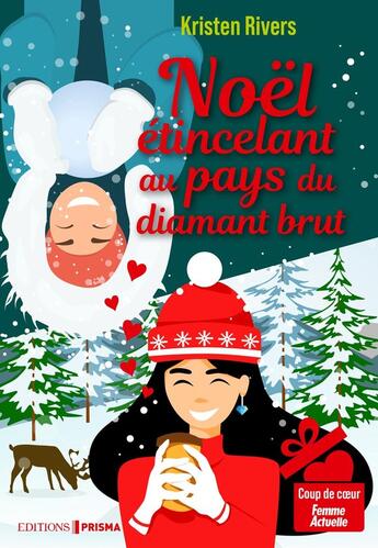 Couverture du livre « Noël étincelant au pays du diamant brut » de Kristen Rivers aux éditions Prisma