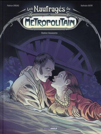 Couverture du livre « Les naufragés du métropolitain Tome 2 ; station assassins » de Nathalie Berr et Patrice Ordas aux éditions Bamboo