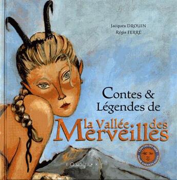 Couverture du livre « Contes & legendes de la vallee des merveilles » de Jacques Drouin aux éditions Equinoxe