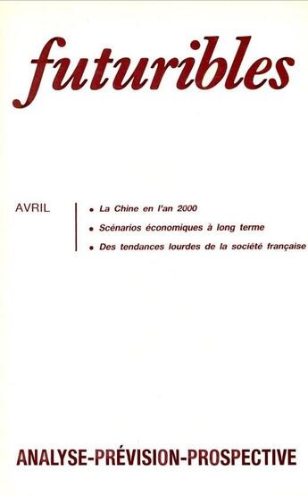 Couverture du livre « Futuribles 120, avril 1988. La Chine en l'an 2000 : Scénarios économiques à long terme » de Guy Aznar et Hugues (De) Jouvenel et Wang Huijiong et Li Poxi et Jean-Michel Collette aux éditions Futuribles