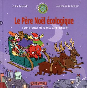 Couverture du livre « Le Père Noël écologique ; pour profiter de la fête sans gaspiller » de  aux éditions Elan Vert