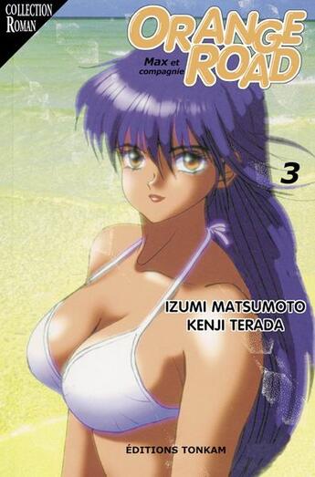 Couverture du livre « Orange road Tome 3 » de Izumi Matsumoto et Kenji Terada aux éditions Delcourt