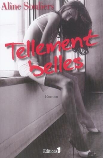 Couverture du livre « Tellement belles » de Souliers-A aux éditions Editions 1