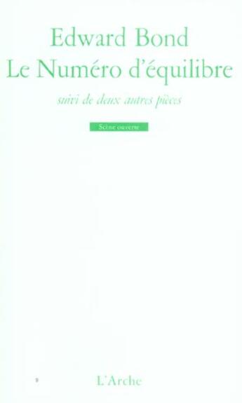 Couverture du livre « Le numero d'equilibre / la pierre / la petite electre » de Edward Bond aux éditions L'arche