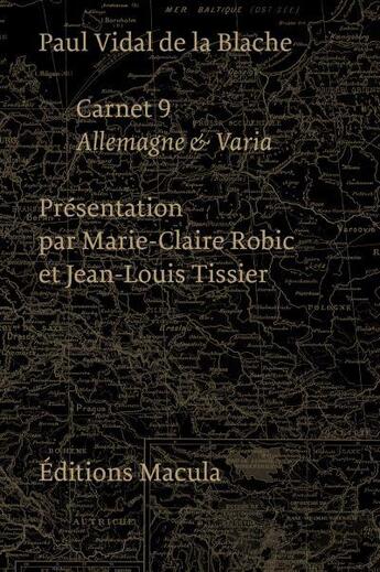 Couverture du livre « Paul Vidal de la Blache, carnet 9 » de Marie-Claire Robic et Jean-Louis Tissier aux éditions Macula