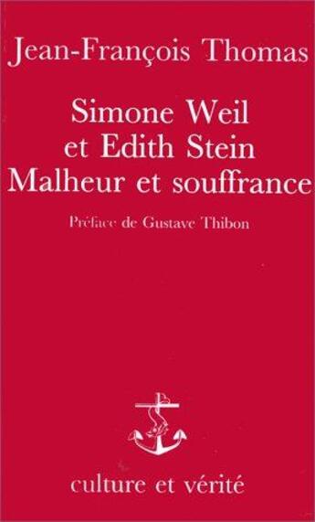 Couverture du livre « Simone Weil et Edith Stein ; malheur et souffrance » de Jean-Francois Thomas aux éditions Lessius