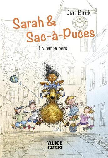 Couverture du livre « Sarah et Sac-à-puces Tome 2 ; le temps perdu » de Jan Birck aux éditions Alice