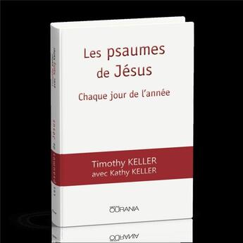 Couverture du livre « Les psaumes de Jésus » de Tim Keller et Kathy Keller aux éditions Ourania