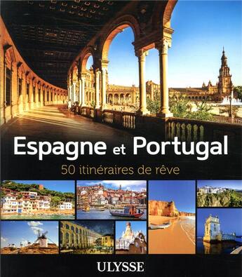 Couverture du livre « Espagne et Portugal (édition 2019) » de Collectif Ulysse aux éditions Ulysse