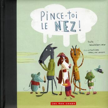 Couverture du livre « Pince-toi le nez » de Hame et Frederique Loew aux éditions 400 Coups