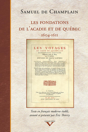 Couverture du livre « Les fondations de l'Acadie et de Québec ; 1604-1611 » de Samuel De Champlain aux éditions Septentrion