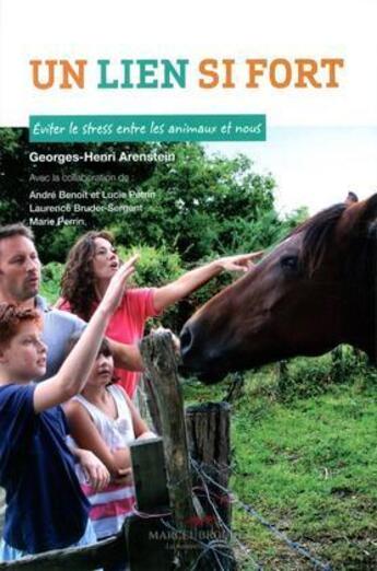 Couverture du livre « Un lien si fort ; éviter le stress entre les animaux et nous » de  aux éditions Marcel Broquet