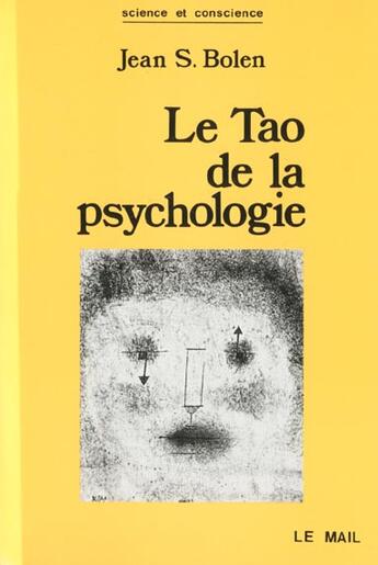 Couverture du livre « Le tao de la psychologie - la synchronicite et la voie du coeur » de Jean Shinoda Bolen aux éditions Rocher