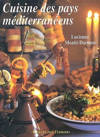 Couverture du livre « Cuisine des pays méditerranéens » de Lucienne Moatti-Darmon aux éditions Verneuil Calade