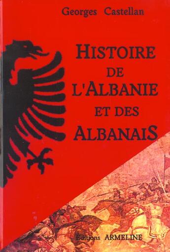 Couverture du livre « Histoire de l'Albanie et des albanais » de Georges Castellan aux éditions Armeline