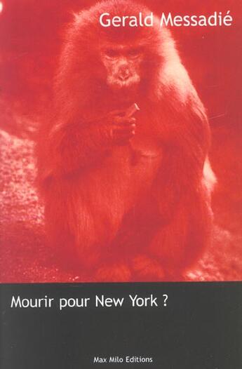 Couverture du livre « Mourir pour new york » de Gerald Messadié aux éditions Max Milo