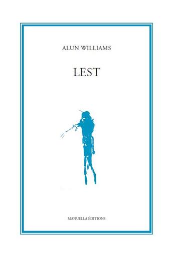 Couverture du livre « Lest » de Alun Williams aux éditions Manuella