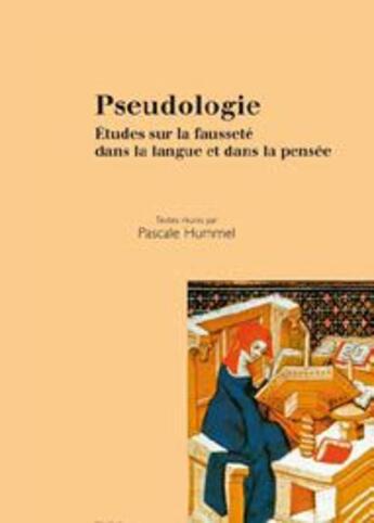 Couverture du livre « Pseudologie ; études sur la fausseté dans la langue et dans la pensée » de Pascale Hummel aux éditions Philologicum