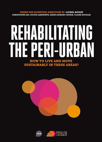 Couverture du livre « Rehabiliting the peri-urban ; how to live and move sustainably in these areas ? » de  aux éditions Loco