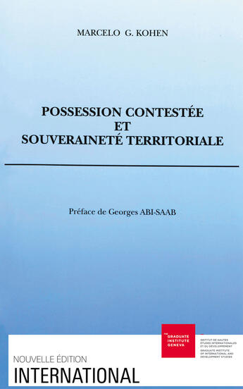 Couverture du livre « Possession contestée et souveraineté territoriale » de Marcelo G. Kohen aux éditions Graduate Institute Publications