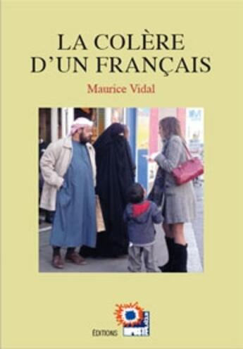 Couverture du livre « La colère d'un français » de Maurice Vidal aux éditions Riposte Laique