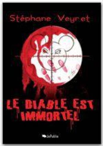 Couverture du livre « Le diable est immortel » de Stephane Veyret aux éditions Jepublie