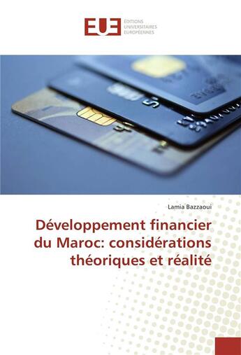 Couverture du livre « Developpement financier du maroc: considerations theoriques et realite » de Bazzaoui Lamia aux éditions Editions Universitaires Europeennes