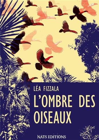 Couverture du livre « L'ombre des oiseaux » de Lea Fizzala aux éditions Nats