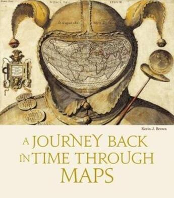 Couverture du livre « JOURNEY BACK IN TIME THROUGH MAPS - 2ND REVISED EDITION » de Kevin J. Brown aux éditions White Star