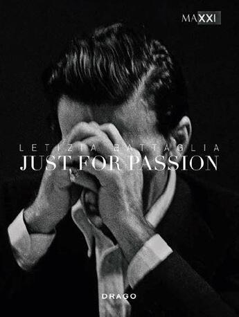 Couverture du livre « Letizia battaglia just for passion » de Bataglia Letizia aux éditions Drago