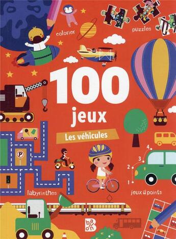 Couverture du livre « 100 jeux mini - les vehicules » de  aux éditions Le Ballon