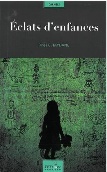 Couverture du livre « Eclats d'enfances » de Driss C. Jaydane aux éditions Le Fennec