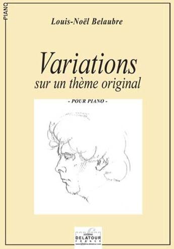 Couverture du livre « Variations sur un theme original pour piano » de Belaubre Louis-Noel aux éditions Delatour