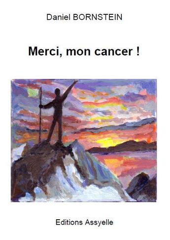 Couverture du livre « Merci, mon cancer ! » de Bornstein Daniel aux éditions Assyelle