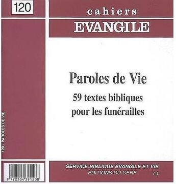 Couverture du livre « CAHIERS DE L'EVANGILE N.120 ; paroles de vie ; lectures bibliques des funérailles » de Cahiers De L'Evangile aux éditions Cerf