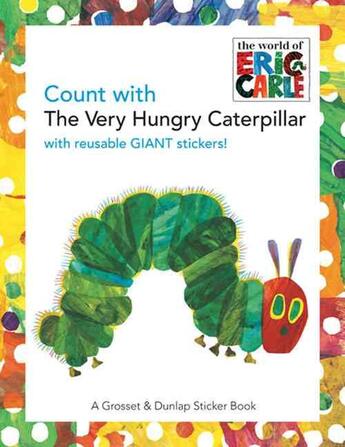 Couverture du livre « Count with the very hungry caterpillar (sticker book) » de Eric Carle aux éditions Children Pbs