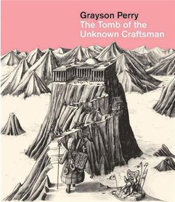 Couverture du livre « Grayson perry: the tomb of the unknown craftsman » de Grayson Perry aux éditions British Museum