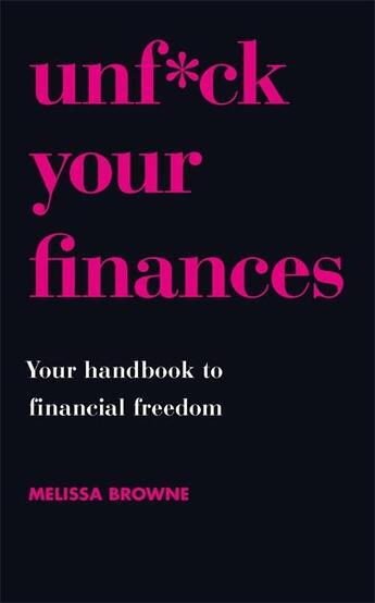 Couverture du livre « UNF CK YOUR FINANCES - YOUR HANDBOOK TO FINANCIAL FREEDOM » de Melissa Browne aux éditions Trapeze