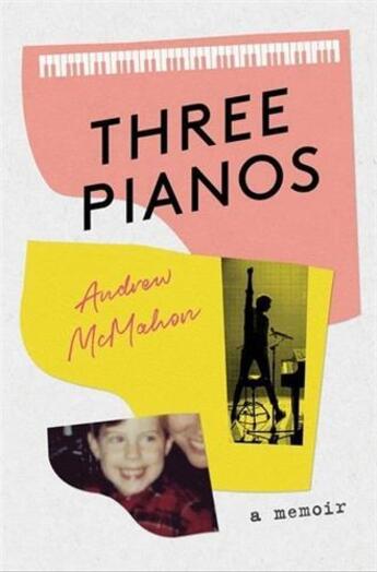 Couverture du livre « Andrew Macmahon : three pianos a memoir » de Mcmahon Andrew aux éditions Princeton Architectural