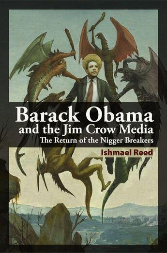 Couverture du livre « Barack Obama and the Jim Crow Media » de Ishmael Reed aux éditions Baraka Books