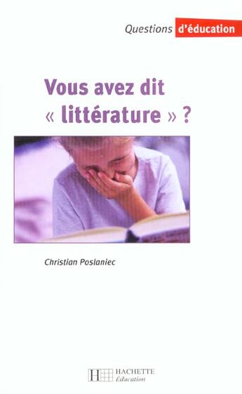 Couverture du livre « Vous avez dit litterature ? » de Christian Poslaniec aux éditions Hachette Education