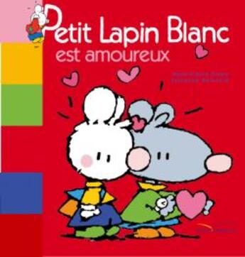 Couverture du livre « Petit Lapin Blanc ; est amoureux » de Marie-France Floury et Fabienne Boisnard aux éditions Gautier Languereau