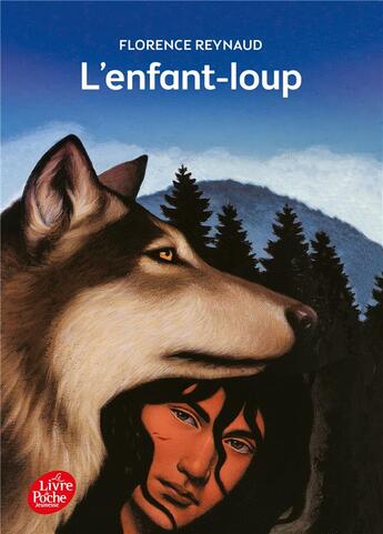 Couverture du livre « L'enfant-loup » de Florence Reynaud et Thomas Ehretsmann aux éditions Le Livre De Poche Jeunesse