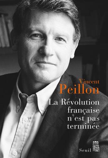 Couverture du livre « La Révolution française n'est pas terminée » de Vincent Peillon aux éditions Seuil