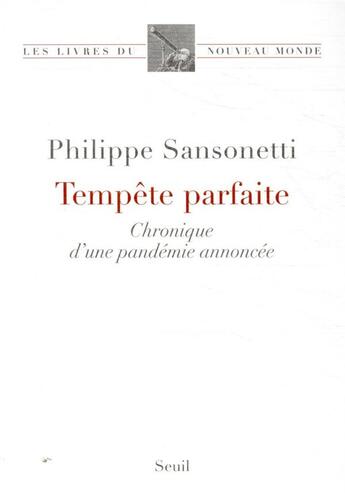 Couverture du livre « Tempête parfaite ; chronique d'une pandémie annoncée » de Philippe Sansonetti aux éditions Seuil